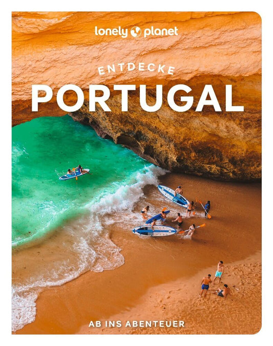 LONELY PLANET Reiseführer Entdecke Portugal (Lonely Planet Deutschland)