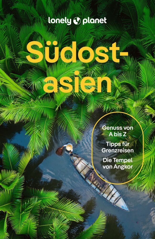 LONELY PLANET Reiseführer Südostasien (Lonely Planet Deutschland)
