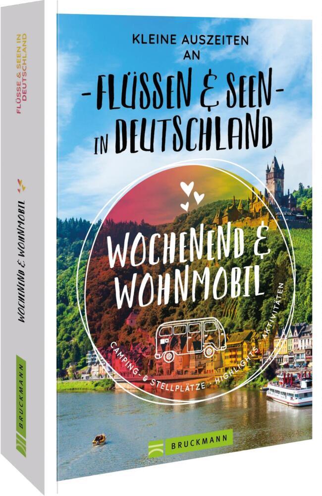 Kleine Auszeiten an Flüssen & Seen in Deutschland (Michael Moll)