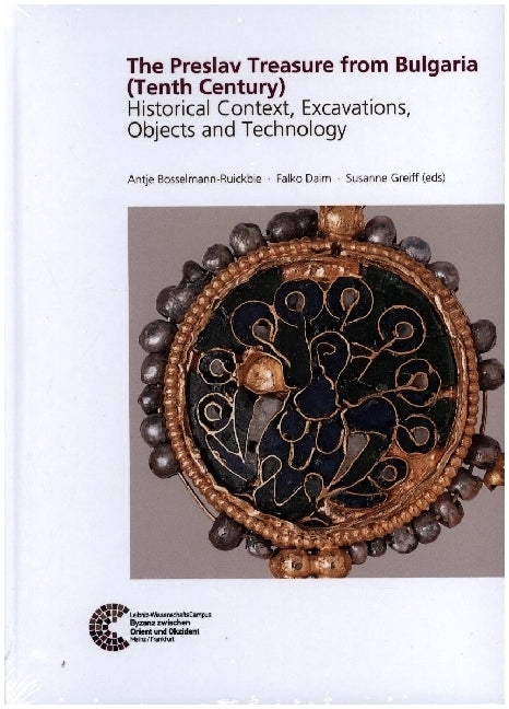 The Preslav Treasure from Bulgaria (Tenth Century) (Antje Bosselmann-Ruickbie)