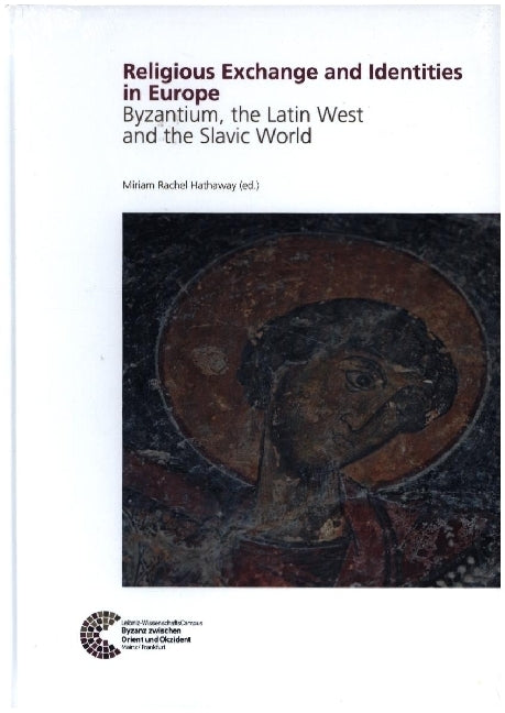 Religious Exchange and Identities in Europe (Miriam Rachel Hathaway)