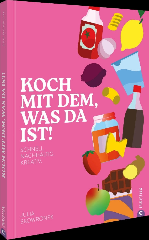 Koch mit dem, was da ist! (Julia Skowronek)