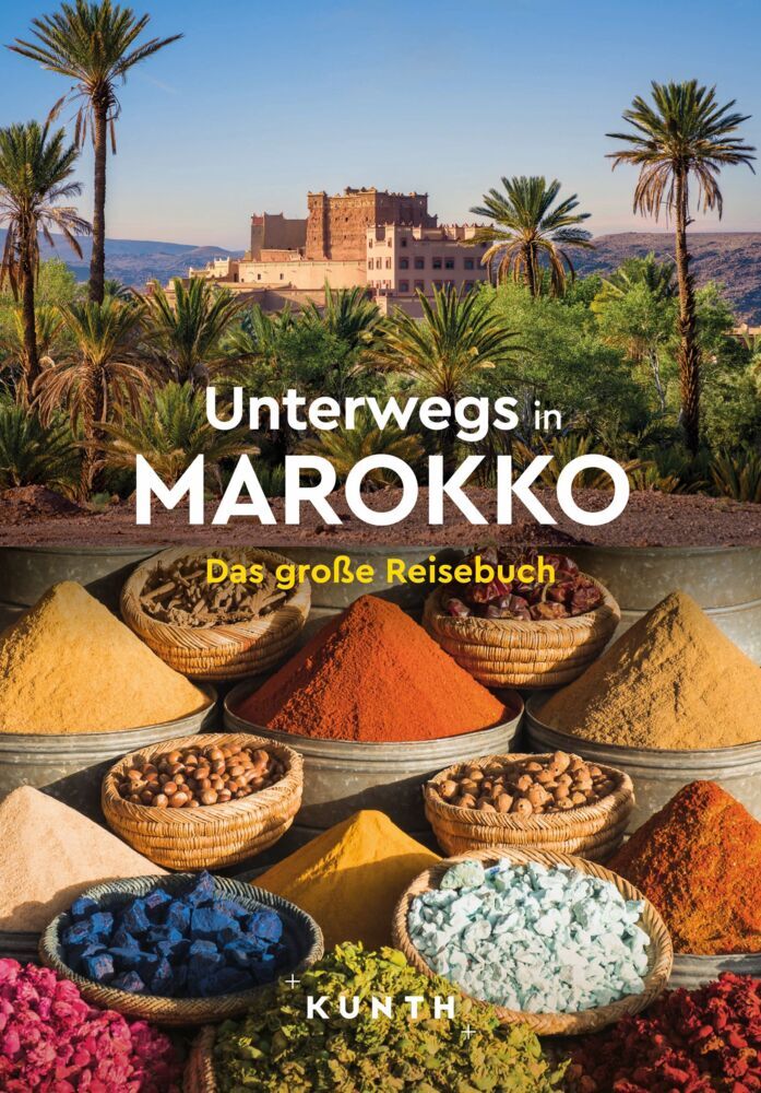 KUNTH Unterwegs in Marokko (Rita Henss)
