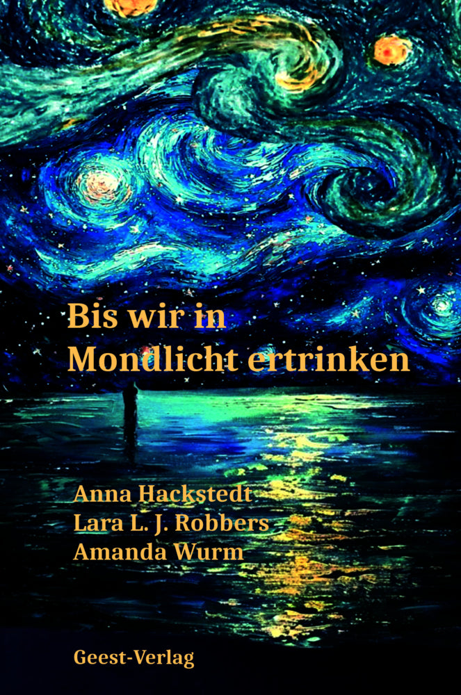 Wenn wir in Mondlicht ertrinken (Anna Hackstedt)