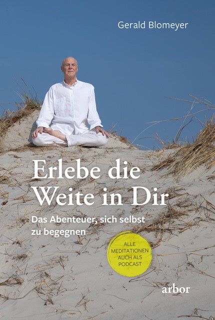 Erlebe die Weite in Dir (Gerald Blomeyer)