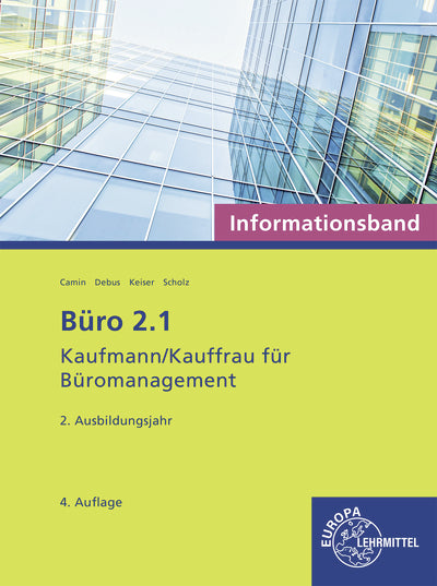 Büro 2.1 - Kaufmann/Kauffrau für Büromanagement, Informationsband, 2. Ausb.jahr (Britta Camin)