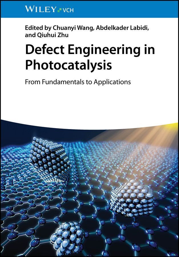 Defect Engineering in Photocatalysis (Chuanyi Wang)