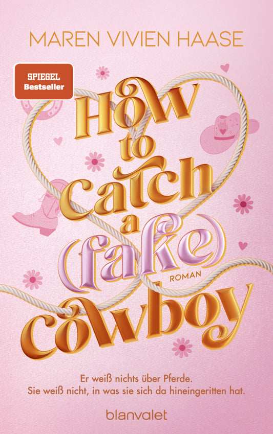 How to Catch a (Fake) Cowboy (Maren Vivien Haase)