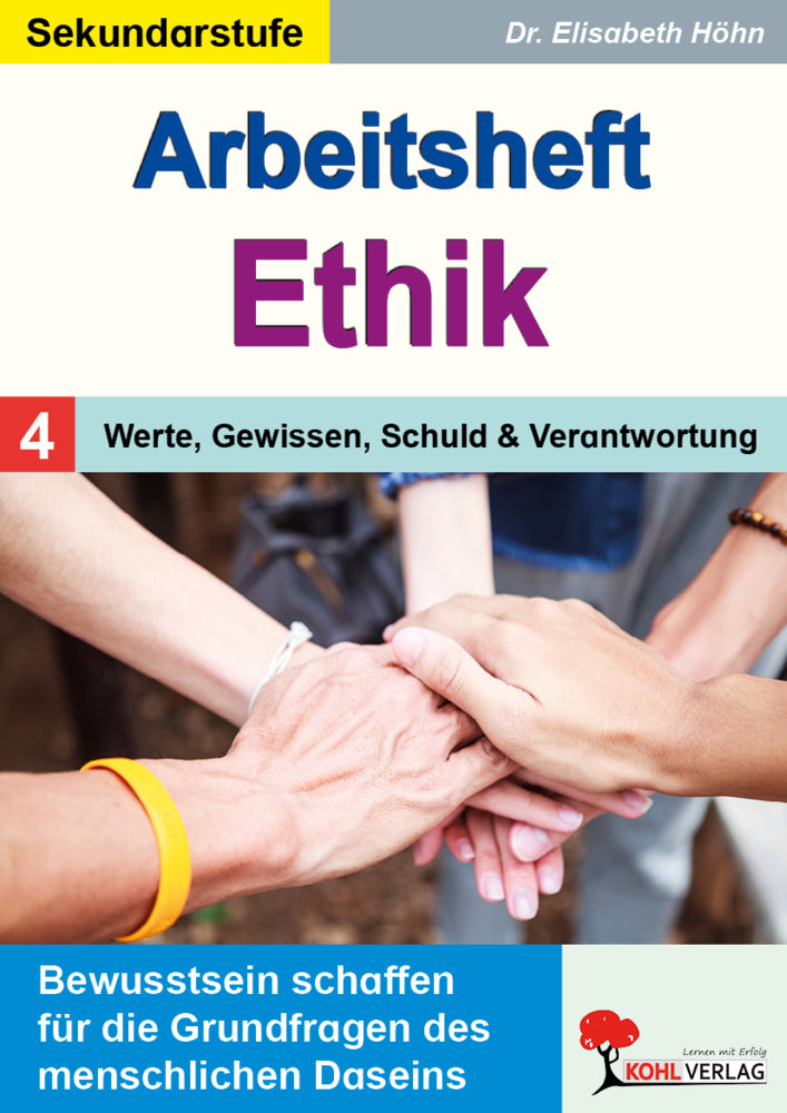 Arbeitsheft Ethik / Band 4:Werte, Gewissen, Schuld und Verantwortung (Elisabeth Höhn)