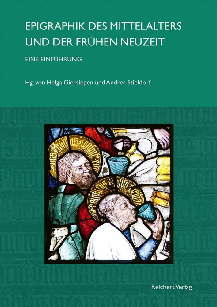 Epigraphik des Mittelalters und der Frühen Neuzeit. Eine Einführung (Helga Giersiepen)