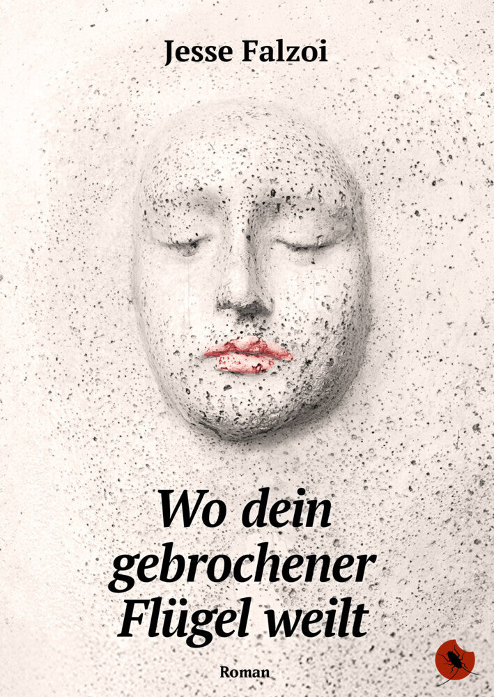 Wo dein gebrochener Flügel weilt (Jesse Falzoi)