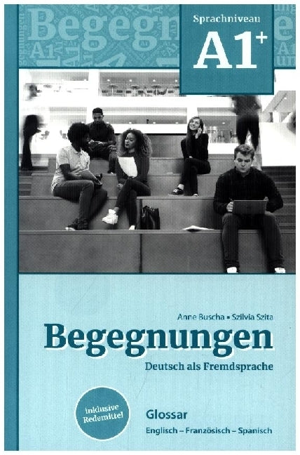 Begegnungen Deutsch als Fremdsprache A1+: Glossar (Anne Buscha)