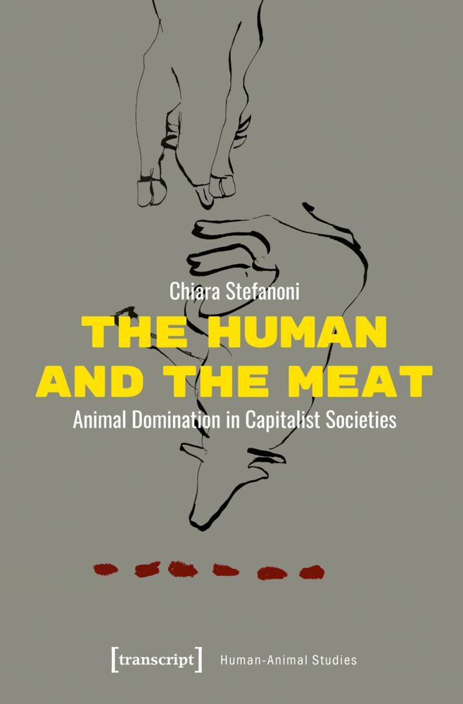 The Human and the Meat (Chiara Stefanoni)