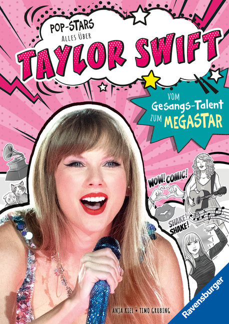 Pop-Stars. Alles über Taylor Swift. Vom Gesangs-Talent zum Megastar (Anja Kiel)