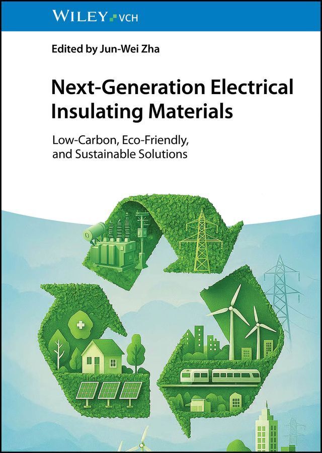 Next-Generation Electrical Insulating Materials (Jun-Wei Zha)