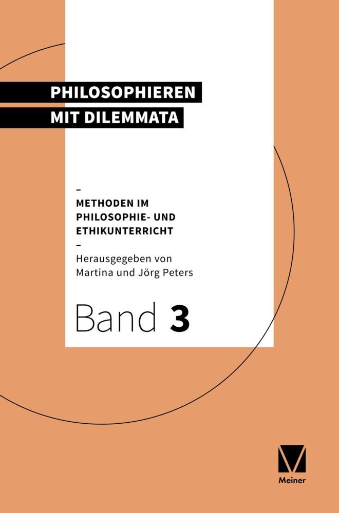 Philosophieren mit Dilemmata (Jörg Peters)