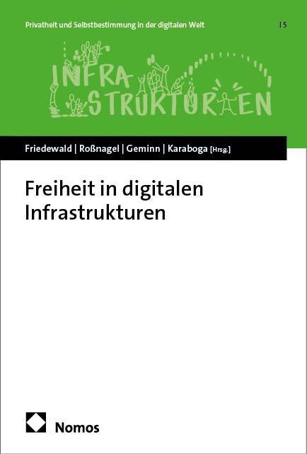 Freiheit in digitalen Infrastrukturen (Michael Friedewald)