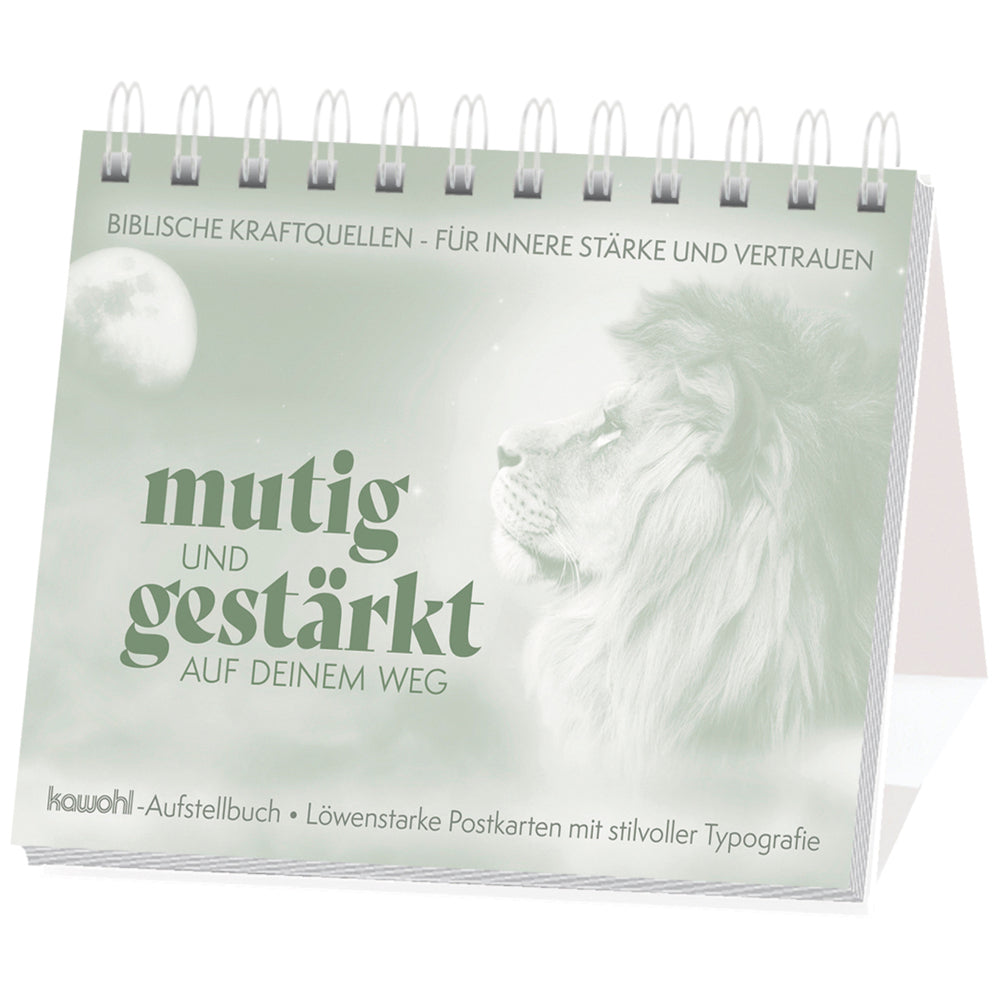 Mutig und gestärkt auf deinem Weg