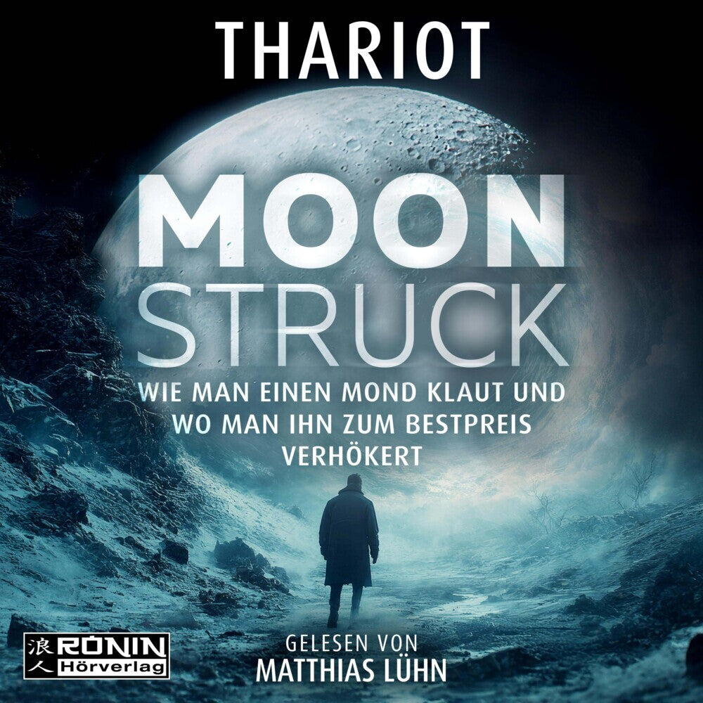 Moonstruck - Wie man einen Mond klaut und wo man ihn zum Bestpreis verhökert (Thariot)