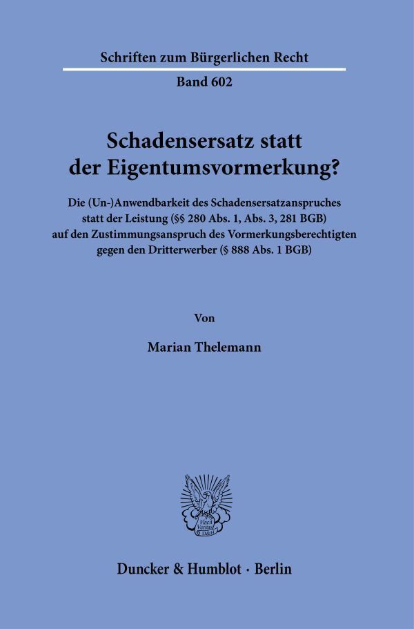 Schadensersatz statt der Eigentumsvormerkung? (Marian Thelemann)