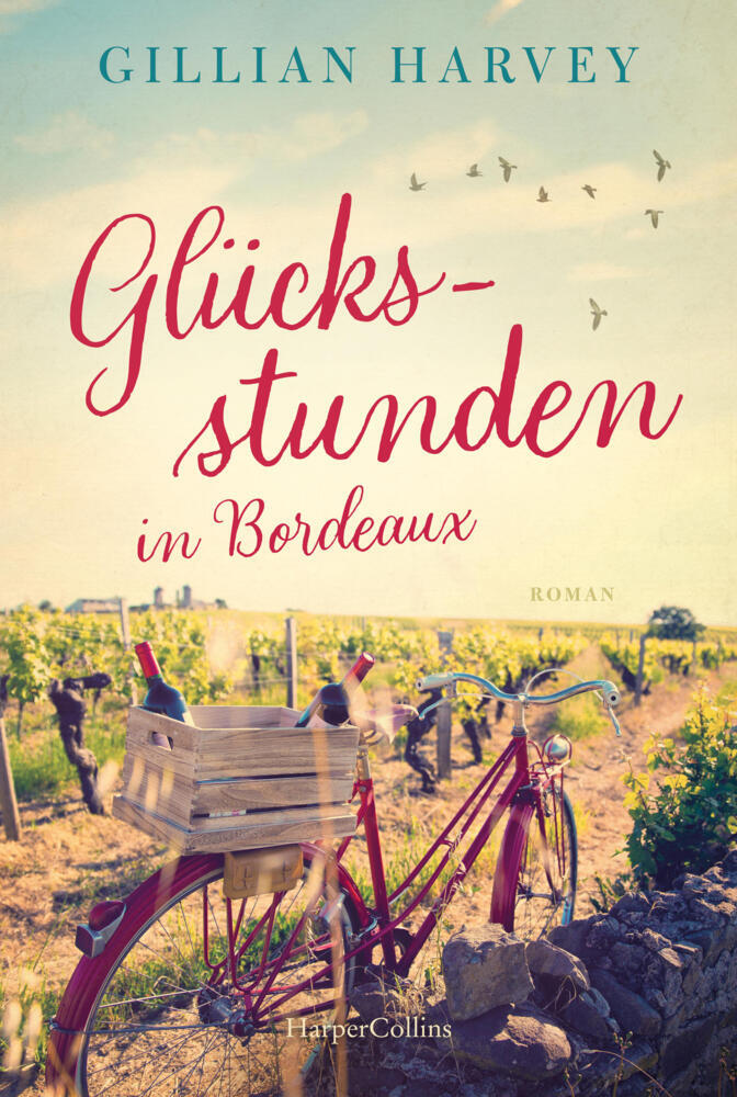 Glücksstunden in Bordeaux (Gillian Harvey)
