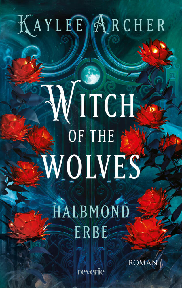 Witch of the Wolves: Halbmond Erbe (Kaylee Archer)