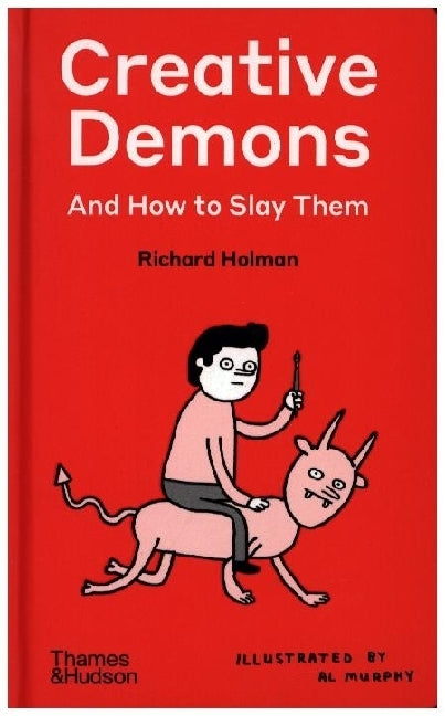 Creative Demons and How to Slay Them (Richard Holman)