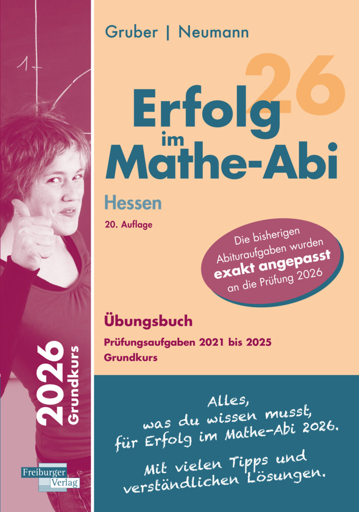 Erfolg im Mathe-Abi 2026 Hessen Grundkurs Prüfungsaufgaben 2021 bis 2025 (Helmut Gruber)