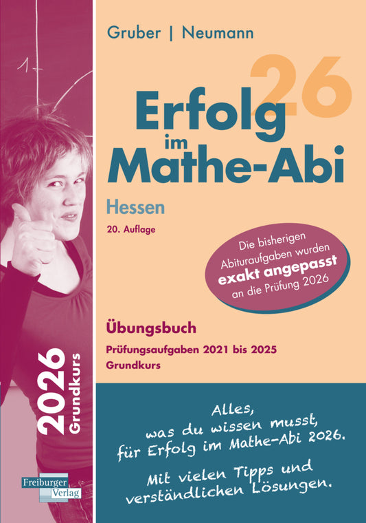 Erfolg im Mathe-Abi 2026 Hessen Grundkurs Prüfungsaufgaben 2021 bis 2025 (Helmut Gruber)