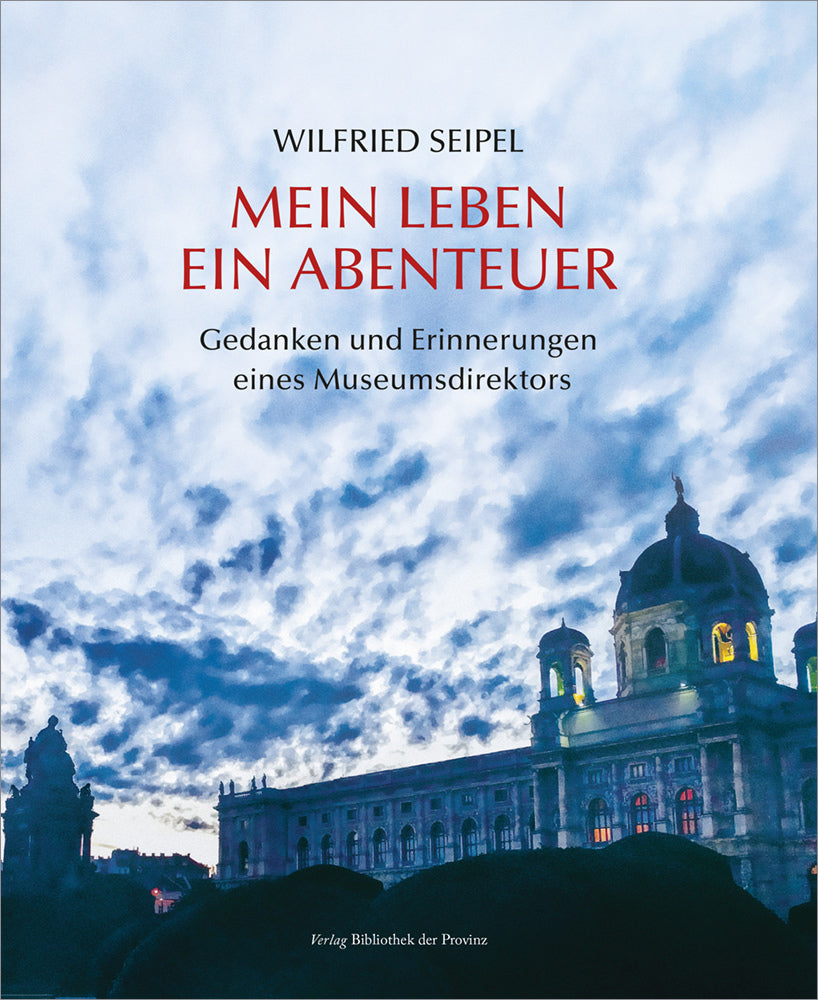 Mein Leben - ein Abenteuer (Wilfried Seipel)