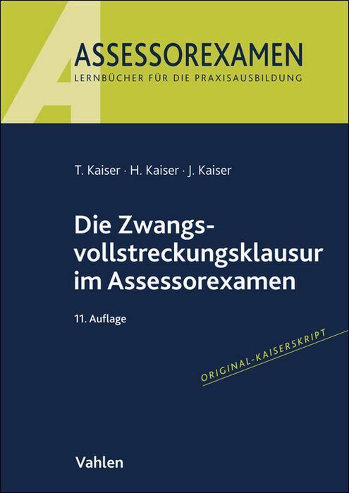 Die Zwangsvollstreckungsklausur im Assessorexamen (Torsten Kaiser)