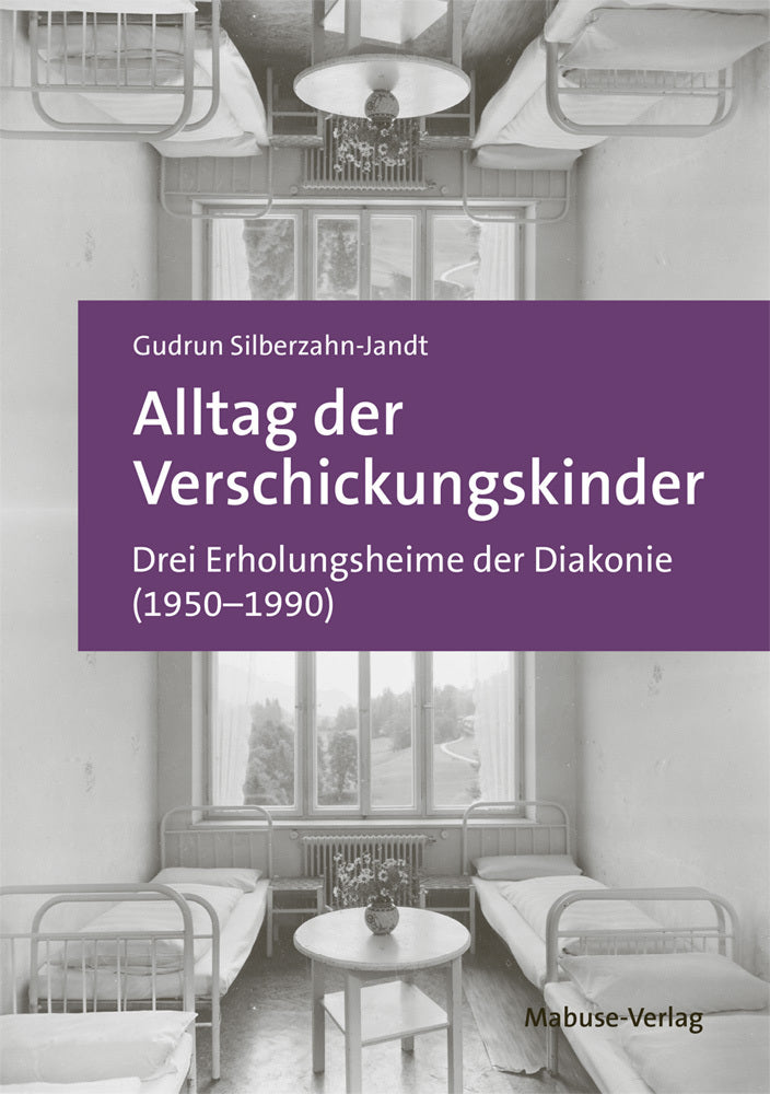 Alltag der Verschickungskinder (Gudrun Silberzahn-Jandt)