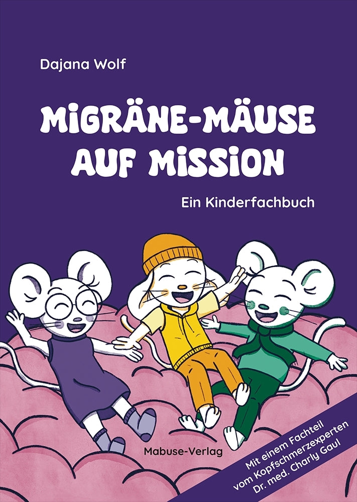 Migräne-Mäuse auf Mission (Dajana Wolf)