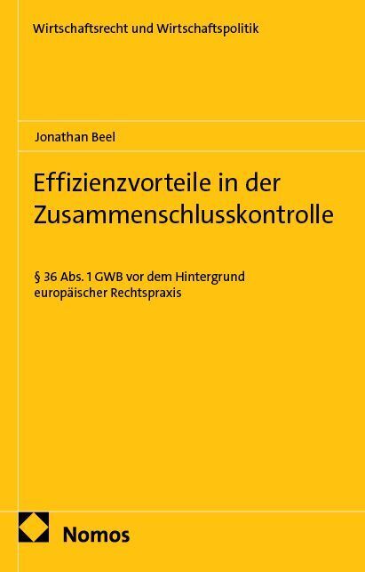 Effizienzvorteile in der Zusammenschlusskontrolle (Jonathan Beel)