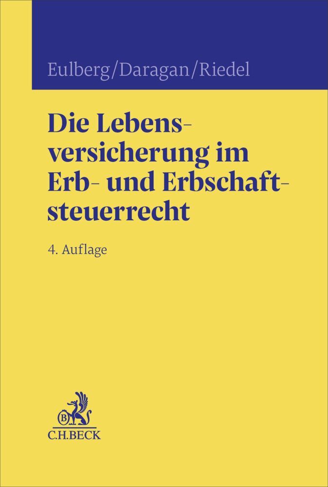 Die Lebensversicherung im Erb- und Erbschaftssteuerrecht (Michael Ott-Eulberg)