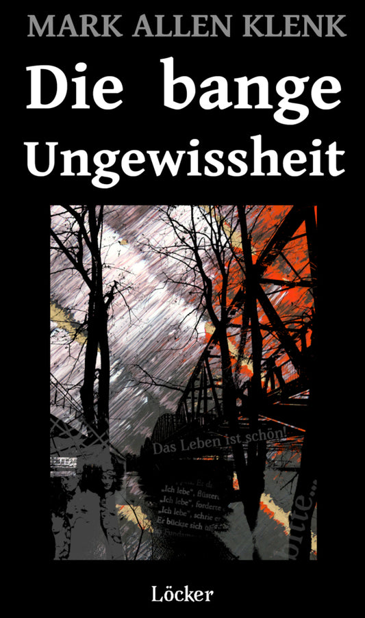 Die bange Ungewissheit (Mark Allen Klenk)