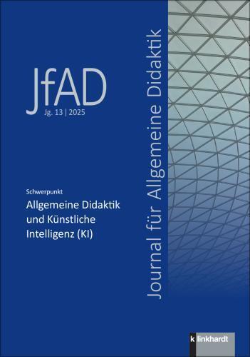 Journal für Allgemeine Didaktik (JfAD), Jg. 13/2025 (Daniel Scholl)