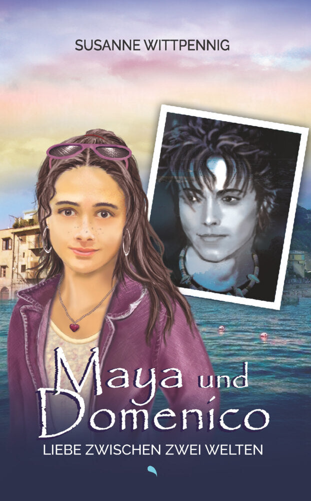 Maya und Domenico: Liebe zwischen zwei Welten (Susanne Wittpennig)
