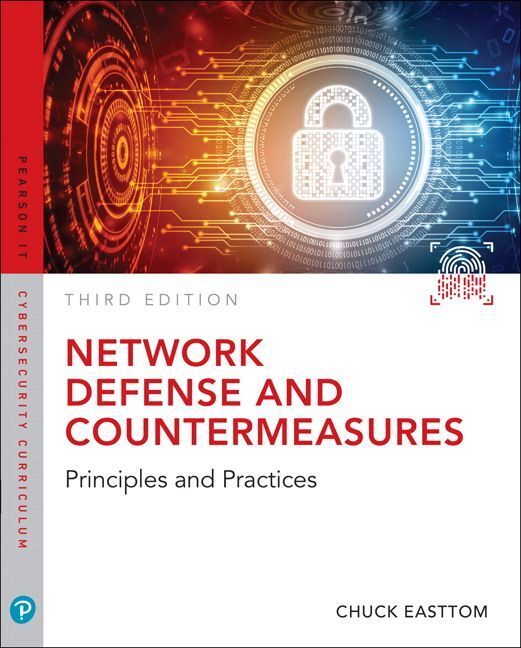Network Defense and Countermeasures: Principles and Practices (William Easttom)