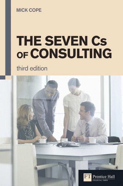 Seven Cs of Consulting, The (Mick Cope)