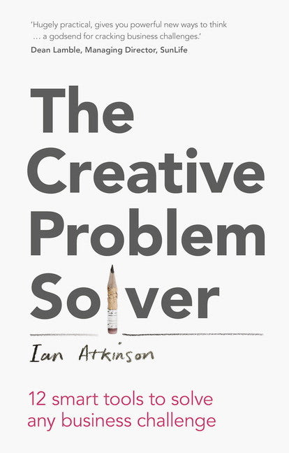 Creative Problem Solver, The (Ian Atkinson)