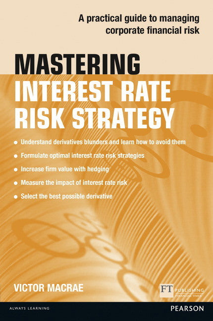 Mastering Interest Rate Risk Strategy (Victor Macrae)