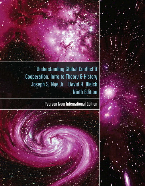 Understanding Global Conflict and Cooperation: An Introduction to Theory and History (Joseph Nye)
