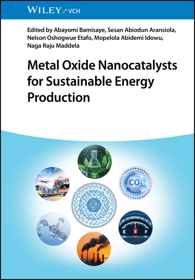 Metal Oxide Nanocatalysts for Sustainable Energy Production (Abayomi Bamisaye)