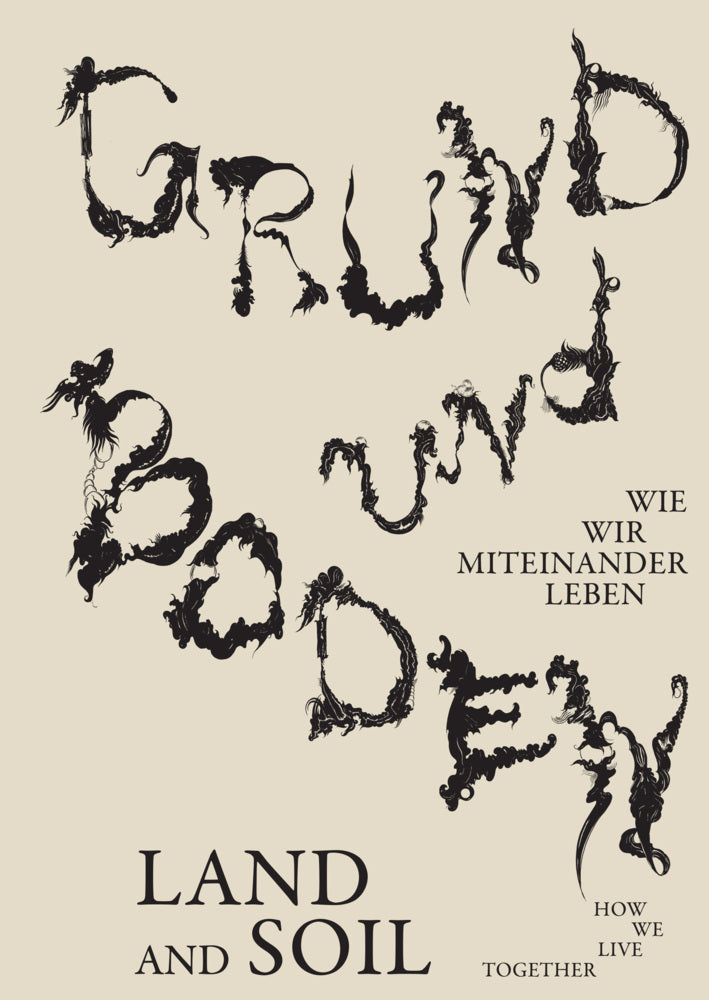 Grund und Boden / Land and Soil (Düsseldorf Kunstsammlung Nordrhein-Westfalen)