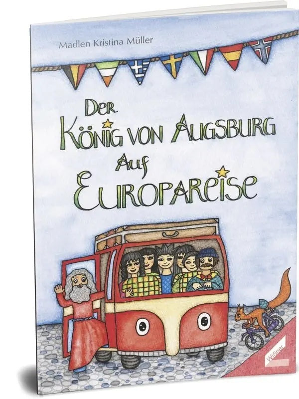 Der König von Augsburg auf Europareise (Madlen Kristina Müller)