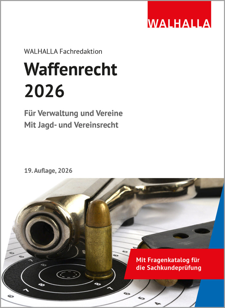 Waffenrecht 2026 (Walhalla Fachredaktion)