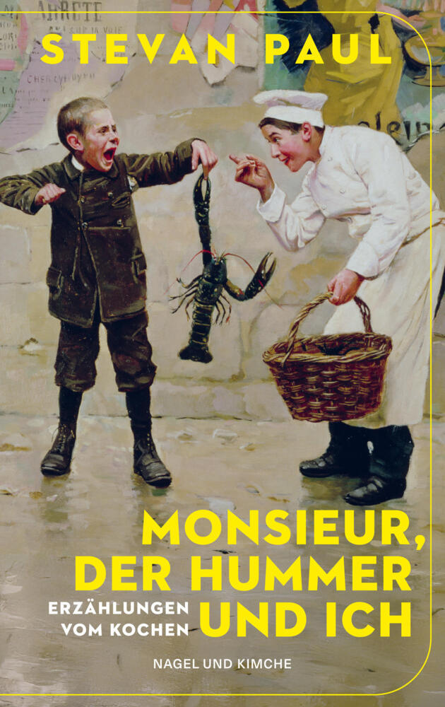 Monsieur, der Hummer und ich (Stevan Paul)