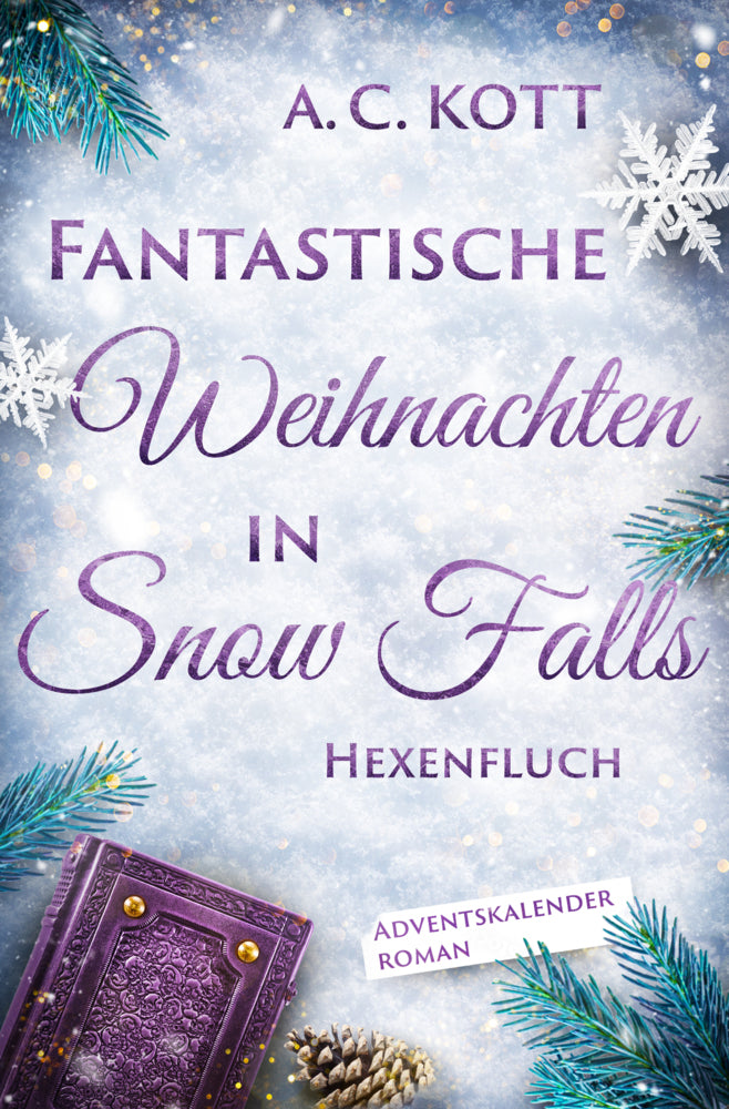 Fantastische Weihnachten in Snow Falls (A. C. Kott)