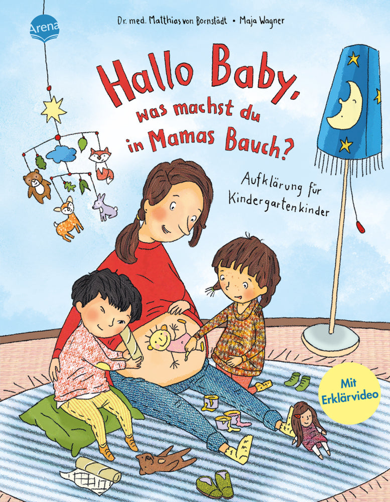 Hallo Baby, was machst du in Mamas Bauch? Aufklärung für Kindergartenkinder (Matthias Von Bornstädt)